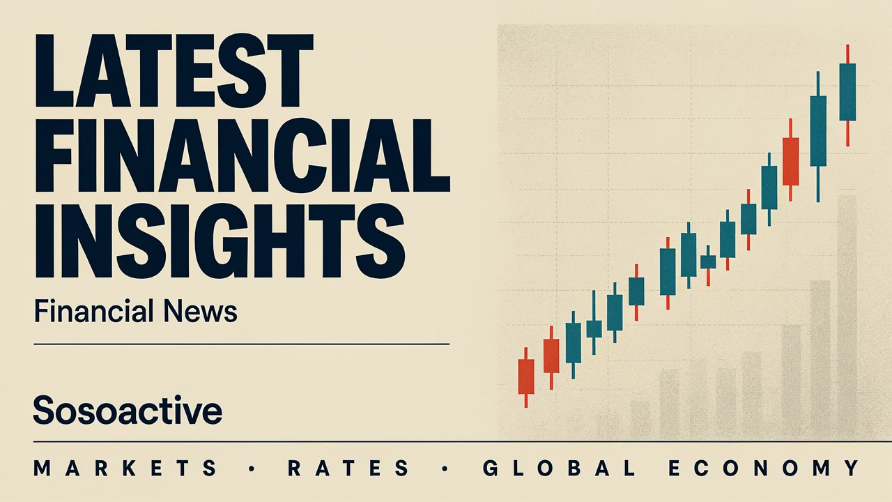 Sosoactive Financial News Latest Financial Insights
