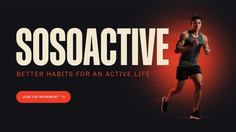 Sosoactive Fitness Better Habits for an Active Life