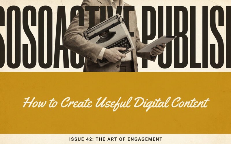 Sosoactive Publish: How to Create Useful Digital Content