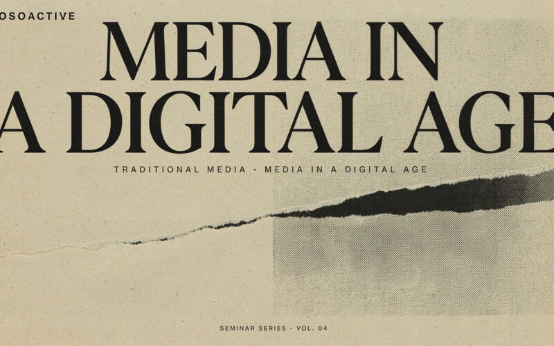 Sosoactive Traditional Media: Media in a Digital Age