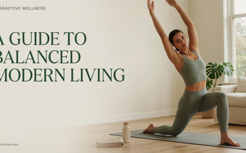 Sosoactive Wellness: A Guide to Balanced Modern Living